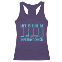 Funny Life is Full of Important Choices Golf Lovers Racerback Tank Top Golfing Clubs - Wonder Print Shop