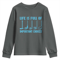 Funny Life is Full of Important Choices Golf Lovers Youth Sweatshirt Golfing Clubs - Wonder Print Shop