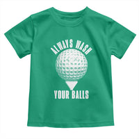 Funny Golf Toddler T Shirt Always Wash Your Balls Meme - Wonder Print Shop
