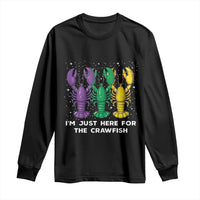 Carnival Mardi Gras Long Sleeve Shirt I'm Just Here For The Crawfish