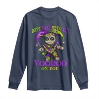 Mardi Gras Voodoo Long Sleeve Shirt New Orleans Witch Doctor Dont Make Me Go All Voodoo On You