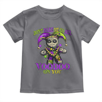 Mardi Gras Voodoo Toddler T Shirt New Orleans Witch Doctor Dont Make Me Go All Voodoo On You