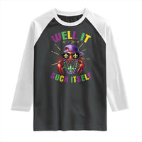 It Aint Gonna Suck Itself Crawfish Funny Mardi Gras Raglan Shirt - Wonder Print Shop