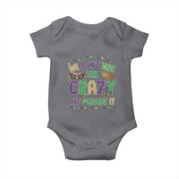 Funny Mardi Gras Baby Onesie Glitter Print We Don't Hide The Crazy We Parade It