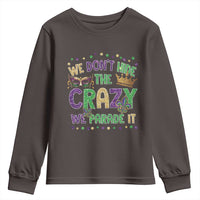 Funny Mardi Gras Youth Sweatshirt Glitter Print We Don't Hide The Crazy We Parade It