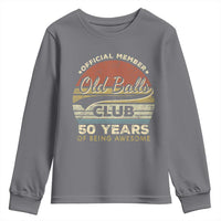 Funny 50th Birthday Youth Sweatshirt Retro Old Balls Club 50 Years Of Awesome Gag Gift