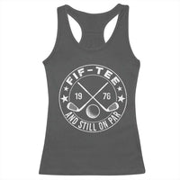 50th Birthday Golf Racerback Tank Top Vintage 1976 Fif Tee And Still On Par Golf Lover Gift
