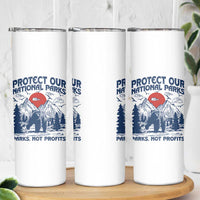 Protect Our National Parks Skinny Tumbler Parks Not Profits Wildlife Forestcore