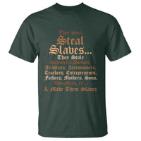 They Didn't Steal Slaves Black History T Shirt Juneteenth Black Freedom