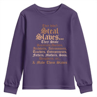 They Didn't Steal Slaves Black History Youth Sweatshirt Juneteenth Black Freedom