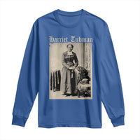 Harriet Tubman Long Sleeve Shirt Juneteenth Black History Freedom
