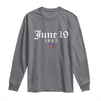 June 19 1865 Juneteenth Flag Long Sleeve Shirt Celebrating Black Freedom History