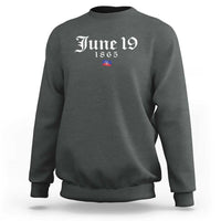 June 19 1865 Juneteenth Flag Sweatshirt Celebrating Black Freedom History