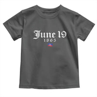 June 19 1865 Juneteenth Flag Toddler T Shirt Celebrating Black Freedom History