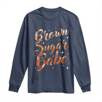 Brown Sugar Babe Long Sleeve Shirt Proud Woman Melanin Pride Black Girl