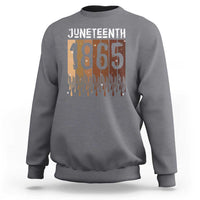 Juneteenth 1865 Sweatshirt June 19th Celebrating Black Freedom Melanin