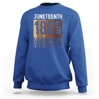 Juneteenth 1865 Sweatshirt June 19th Celebrating Black Freedom Melanin