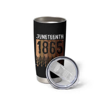 Juneteenth 1865 Tumbler Cup June 19th Celebrating Black Freedom Melanin