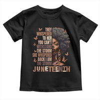 I'm The Storm Black Women Toddler T Shirt Juneteenth Black History Melanin