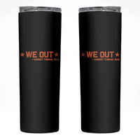 We Out Harriet Tubman Skinny Tumbler 1849