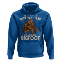 Bigfoot Retirement Plan Hoodie Funny Saying Sasquatch Research - Wonder Print Shop