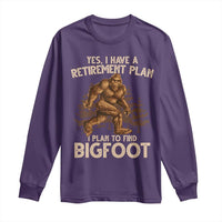 Bigfoot Retirement Plan Long Sleeve Shirt Funny Saying Sasquatch Research - Wonder Print Shop