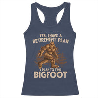 Bigfoot Retirement Plan Racerback Tank Top Funny Saying Sasquatch Research - Wonder Print Shop
