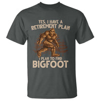 Bigfoot Retirement Plan T Shirt Funny Saying Sasquatch Research - Wonder Print Shop