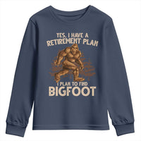 Bigfoot Retirement Plan Youth Sweatshirt Funny Saying Sasquatch Research - Wonder Print Shop
