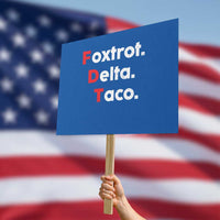 Foxtrot Delta Taco Protest Sign Subtle FDT Resist - Wonder Print Shop
