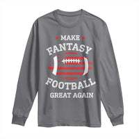 Funny Make Fantasy Football Great Again Long Sleeve Shirt - Wonder Print Shop