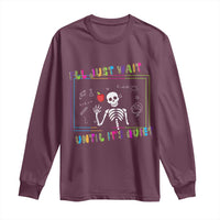 Funny Teacher Long Sleeve Shirt I'll Just Wait Until It's Quiet Leopard Teachers Skeleton