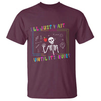 Funny Teacher T Shirt I'll Just Wait Until It's Quiet Leopard Teachers Skeleton