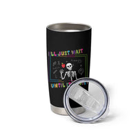 Funny Teacher Tumbler Cup I'll Just Wait Until It's Quiet Leopard Teachers Skeleton