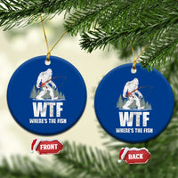 WTF Where's The Fish Ceramic Ornament Funny Fishing Gifts Bigfoot Sasquatch - Wonder Print Shop