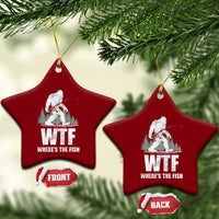WTF Where's The Fish Ceramic Ornament Funny Fishing Gifts Bigfoot Sasquatch - Wonder Print Shop