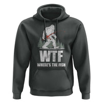 WTF Where's The Fish Hoodie Funny Fishing Gifts Bigfoot Sasquatch - Wonder Print Shop