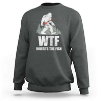 WTF Where's The Fish Sweatshirt Funny Fishing Gifts Bigfoot Sasquatch - Wonder Print Shop