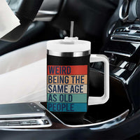 Weird Being The Same Age As Old People Retro Sarcastic Tumbler With Handle 40th 50th 60th 70th 80th Funny Birthday Gag Gifts - Wonder Print Shop