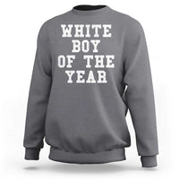 White Boy Of The Year Sweatshirt Funny Gift For Him - Wonder Print Shop
