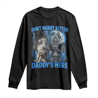 Funny Alpha Wolf Long Sleeve Shirt Don't Worry Kitten Daddy's Here 90s Vintage Bootleg - Wonder Print Shop