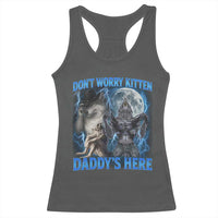 Funny Alpha Wolf Racerback Tank Top Don't Worry Kitten Daddy's Here 90s Vintage Bootleg - Wonder Print Shop