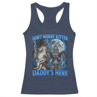Funny Alpha Wolf Racerback Tank Top Don't Worry Kitten Daddy's Here 90s Vintage Bootleg - Wonder Print Shop