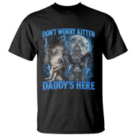 Funny Alpha Wolf T Shirt Don't Worry Kitten Daddy's Here 90s Vintage Bootleg - Wonder Print Shop