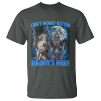 Funny Alpha Wolf T Shirt Don't Worry Kitten Daddy's Here 90s Vintage Bootleg - Wonder Print Shop