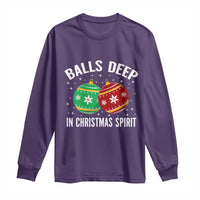 Funny Dirty Christmas Long Sleeve Shirt Rude Adult Humor Balls Deep Into Christmas Spirit - Wonder Print Shop