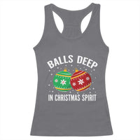 Funny Dirty Christmas Racerback Tank Top Rude Adult Humor Balls Deep Into Christmas Spirit - Wonder Print Shop