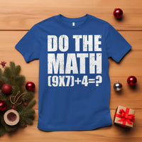 Do The Math 67 Meme T Shirt Funny Six Seven Meme Brainrot Math Teacher - Wonder Print Shop