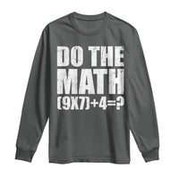 Do The Math 67 Meme Long Sleeve Shirt Funny Six Seven Meme Brainrot Math Teacher - Wonder Print Shop