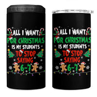 Funny Teacher Christmas 67 4 in 1 Can Cooler Tumbler My Students to Stop Saying 6-7 Six Seven - Wonder Print Shop